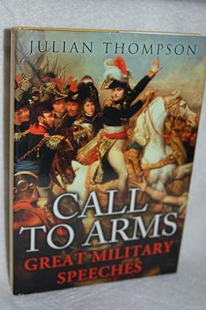 Image du vendeur pour Call To Arms; Great Military Speeches mis en vente par Books by White/Walnut Valley Books
