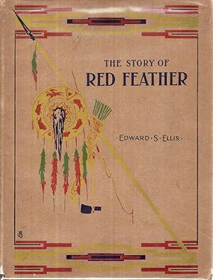 Image du vendeur pour The Story of Red Feather: A Tale of the American Frontier mis en vente par Hyde Brothers, Booksellers