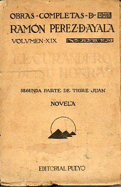 Imagen del vendedor de OBRAS COMPLETAS. Vol. XIX. EL CURANDERO DE SU HONRA. Segunda parte de TIGRE JUAN. a la venta por angeles sancha libros