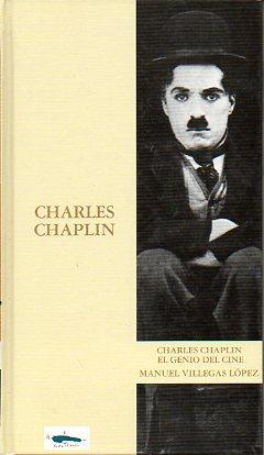 Seller image for CHARLES CHAPLIN. EL GENIO DEL CINE. Prlogo de E. Rodrguez Marchante. for sale by angeles sancha libros