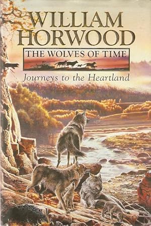 Seller image for The Wolves of Time : Journeys to the Heartland for sale by City Basement Books