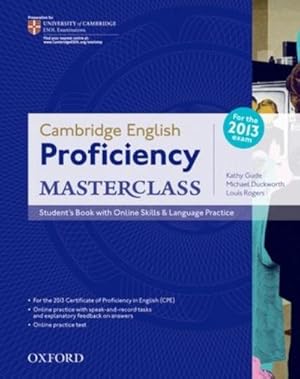 Imagen del vendedor de Cambridge English: Proficiency (CPE) Masterclass: Student's Book with Online Skills and Language Practice Pack : For the 2013 exam. Master an Exceptional Level of English with Confidence a la venta por AHA-BUCH GmbH