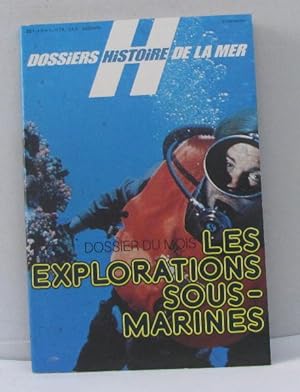 Les explorations sous-marines -Les dossiers histoire de la mer n°12