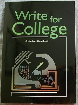 Image du vendeur pour Write for College: A Student Handbook mis en vente par Book Nook