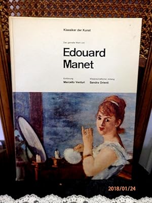 Bild des Verkufers fr Das Gesamtwerk von Edouard Manet. Einfhrung Marcello Venturi. Wissenschaftlicher Anhang Sandra Orienti. Aus der Reihe: Klassiker der Kunst. Mit vielen ganzseitigen farbigen Abbildungen. zum Verkauf von Antiquariat Ekkehard Schilling