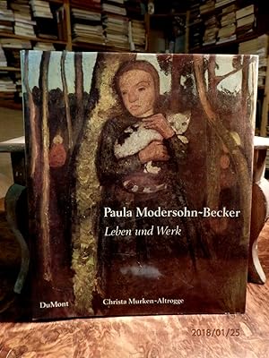 Image du vendeur pour Paula Modersohn-Becker. Leben und Werk. Reichlich illustriert. mis en vente par Antiquariat Ekkehard Schilling