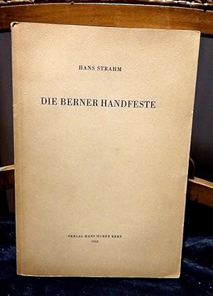 Bild des Verkufers fr Die Berner Handfeste. Mit acht Bildtafeln im Anhang zum Verkauf von Antiquariat Ekkehard Schilling