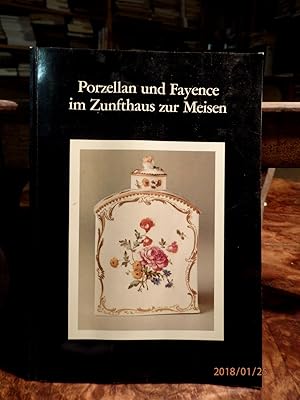 Image du vendeur pour Porzellan und Fayence im Zunfthaus zur Meisen. Mit 16 Bildtafeln. mis en vente par Antiquariat Ekkehard Schilling