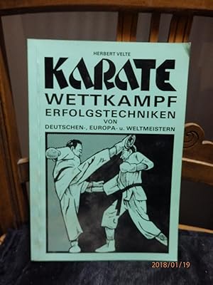 Bild des Verkufers fr Karate-Wettkampf-Erfolgstechniken von deutschen, Europa- u. Weltmeistern. zum Verkauf von Antiquariat Ekkehard Schilling