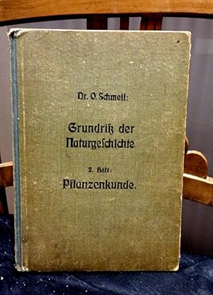 Bild des Verkufers fr Grundri der Naturgeschichte. Unter besonderer Bercksichtigung biologischer Verhltnisse bearbeitet von Prof. Dr. Otto Schmeil - II. Heft Pflanzenkunde. Mit zahlreichen Abbildungen nach Originalzeichnungen und 10 farbigen Tafeln zum Verkauf von Antiquariat Ekkehard Schilling