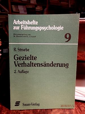 Gezielte Verhaltensänderung. Heft 9 - Arbeitshefte Führungspsychologie.