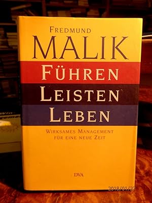 Bild des Verkufers fr Fhren, Leisten, Leben. Wirksames Management fr eine neue Zeit. zum Verkauf von Antiquariat Ekkehard Schilling