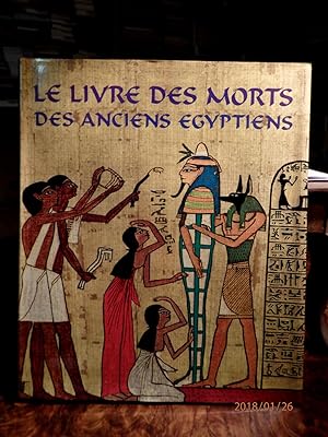 LE LIVRE DES MORTS DES ANCIENS EGYPTIENS