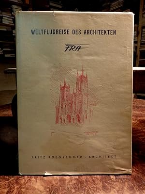 Bild des Verkufers fr Weltflugreise des Architekten FRA. Text und Skizzen aus allen Weltecken, an Bord der Flugzeuge begonnen und in stiller Klause in der Heimat beendet. zum Verkauf von Antiquariat Ekkehard Schilling