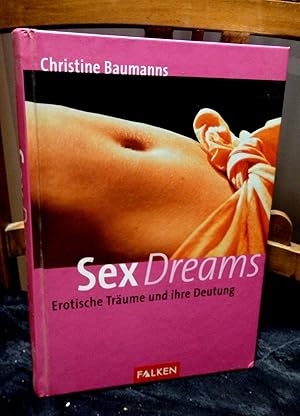 Seller image for Sex Dreams. Erotische Trume und ihre Deutung. for sale by Antiquariat Ekkehard Schilling