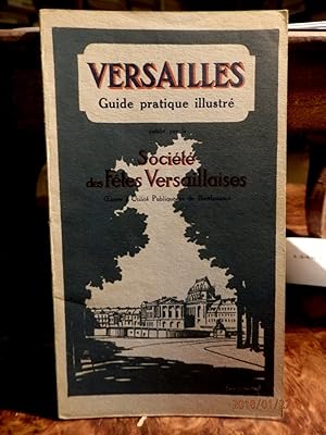 Versailles - Guide pratique illustre