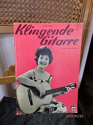 Bild des Verkufers fr KLINGENDE GITARRE. BAND 2. 27 BELIEBTE LIEDER MIT TEXT. MIT ANDEREN MELODIE INSTRUMENTEN SPIELBAR zum Verkauf von Antiquariat Ekkehard Schilling