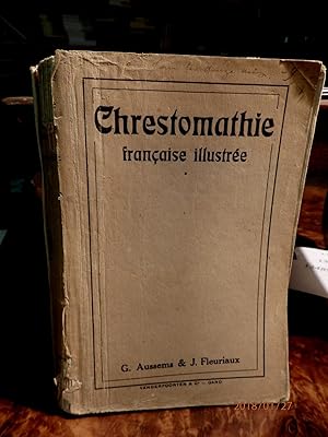 Chrestomathie. Francaise Illustree a L'usage Des athenees, des colleges et Des Ecoles Moyennes