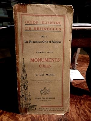 Imagen del vendedor de Guide illustre de Bruxelles. Tome I. Les monuments civils et religieux. Premiere partie. Monuments civils. 135 illustrations dont 34 hors-texte et dessins de Van De Sande. a la venta por Antiquariat Ekkehard Schilling