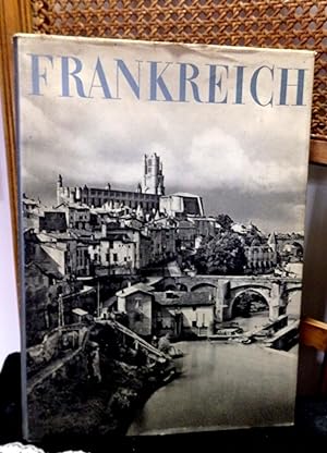 Frankreich. Bilder seiner Lanschaft und Kultur. Einleitung von Paul Valery. Auf 216 Seiten beeind...
