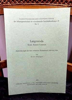Langenroda Kreis Artern - Unstrut. Aufzeichnungen aus dem verlorenen Kirchenbuch 1599 bis 1708. R...