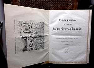 Des Lucerners Diebold Schilling's Schweizer Chronik. Abgedruckt nach der Originalhandschrift auf ...