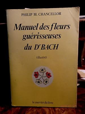 Bild des Verkufers fr Manuel des fleurs guerisseuses du Dr Bach zum Verkauf von Antiquariat Ekkehard Schilling