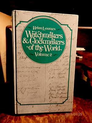 Seller image for Watchmakers and clockmakers of the world. Volume 2. Second Edition. for sale by Antiquariat Ekkehard Schilling