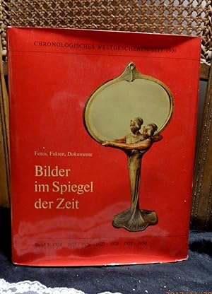 Bilder Im Spiegel der Zeit. Fotos, Fakten, Dokumente. Band 5 - 1924 - 1930. Reihe: Chronologische...