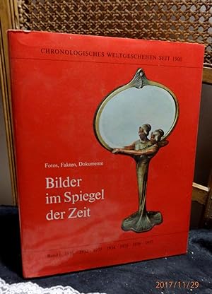 Bilder Im Spiegel der Zeit. Fotos, Fakten, Dokumente. Band 6 - 1931 - 1937. Reihe: Chronologische...