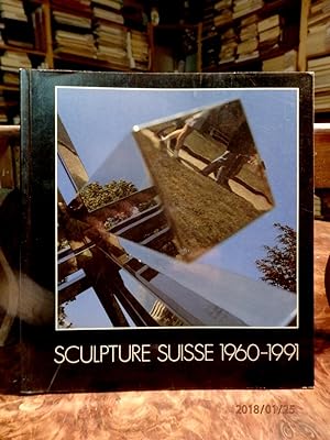 Seller image for Sculpture Suisse en plein air 1960 - 1991. Commissaires de l'exposition Andre Keunzi et Annette Ferrari. 13 juin - 17 novembre 1991 for sale by Antiquariat Ekkehard Schilling