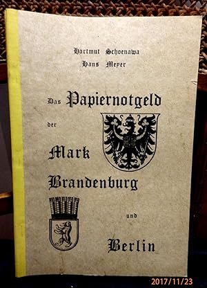 Das Papiernotgeld der Mark Brandenburg und Berlin