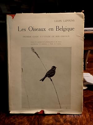 Seller image for Les oiseaux en Belgique. Premier guide a l'etude de nos oiseaux. for sale by Antiquariat Ekkehard Schilling