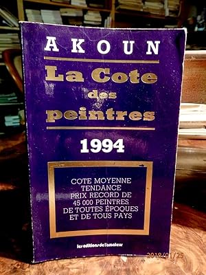 Imagen del vendedor de La Cote des peintres. 1994. Cote moyenne tendance prix record de 35.000 peintres de toutes epoques et de tous pays. a la venta por Antiquariat Ekkehard Schilling