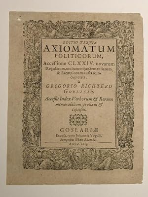 Titelblatt: Editio Tertia Axiomatum Politicorum : Accessione CLXXIV. novarum Regularum, multarumq...