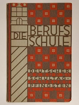 Die Berufsschule. Buchgabe für die Wanderversammlung des "Deutschen Verbandes der Reichsvereine h...