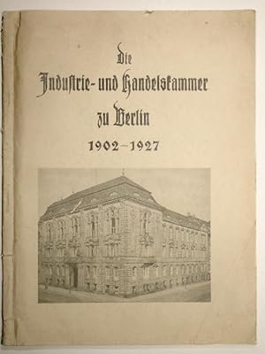 Bild des Verkufers fr Die Industrie- und Handelskammer zu Berlin 1902 - 1927. Festschrift. BIHK zum Verkauf von Versandantiquariat Christine Laist
