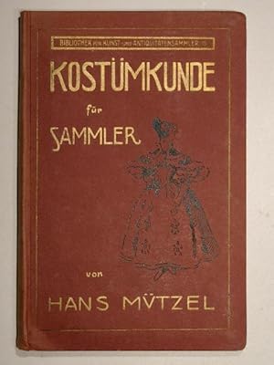 Seller image for Kostmkunde fr Sammler. Bibliothek fr Kunst- und Antiquittensammler - Band 15. for sale by Versandantiquariat Christine Laist