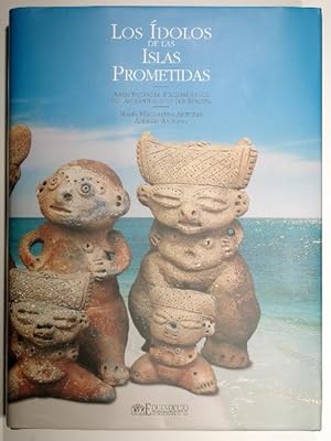 Los idolos de las islas prometidas. Arqueologia prehispanica del Archipielago de Los Roques. (Cul...