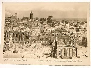 Postkarte Nürnberg um 1945 - Blick auf den Hauptmarkt und die Burg.