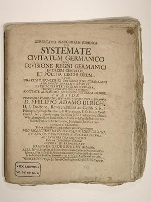 Dissertatio inauguralis juridica de systemate civitatum germanico sive divisione regni Germinici ...