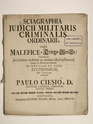 Sciagraphia judicii militaris criminalis ordinarii, vulgo Malefice-Kriegs-Bericht continens succi...