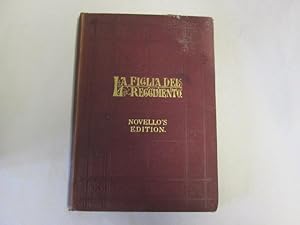 Immagine del venditore per La Figlia del Reggimento (The Daughter of the Regiment) : A Comic Opera in Two Acts (Novello's Original Octavo) venduto da Goldstone Rare Books