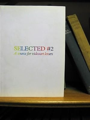 Seller image for Selected #2: A Source for Videoart Lovers for sale by PsychoBabel & Skoob Books