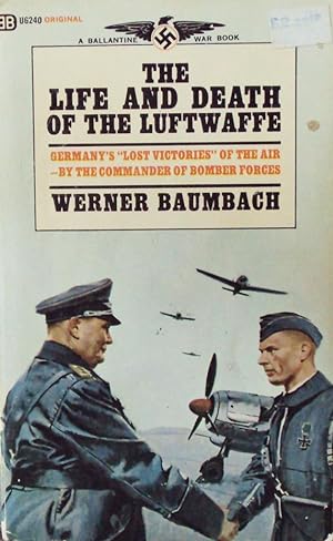 The Life and Death of the Luftwaffe