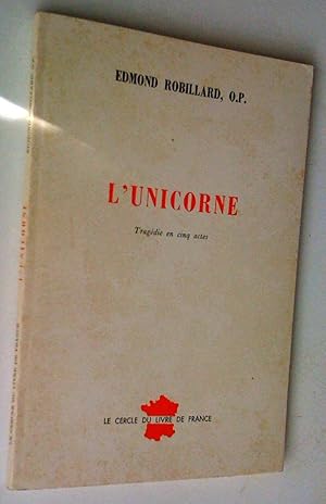 Bild des Verkufers fr L'Unicorne. Tragdie en cinq actes zum Verkauf von Claudine Bouvier