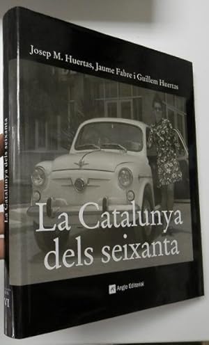 Imagen del vendedor de La Catalunya dels seixanta a la venta por Librera Mamut
