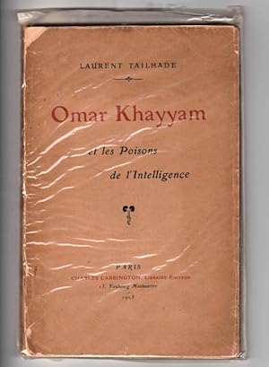 Imagen del vendedor de Omar Khayyam et Les Poisons de l'Intelligence a la venta por The Sanctuary Bookshop.