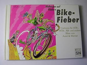 Bild des Verkufers fr Wahnsinn auf Rdern : Bike-Fieber ; Cartoons fr All-Terrain-, Mountain-, Racing- und andere Biker zum Verkauf von Antiquariat Fuchseck