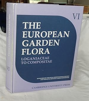 Immagine del venditore per The European garden flora : a manual for the identification of plants cultivated in Europe, both out-of-doors and under glass. Vol.6 Dicotyledons Longaniaceae to Compositae (Part IV) venduto da Besleys Books  PBFA